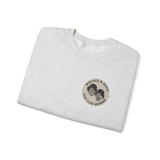 WALLACE & DAVIS FAN CLUB -- UNISEX CREW