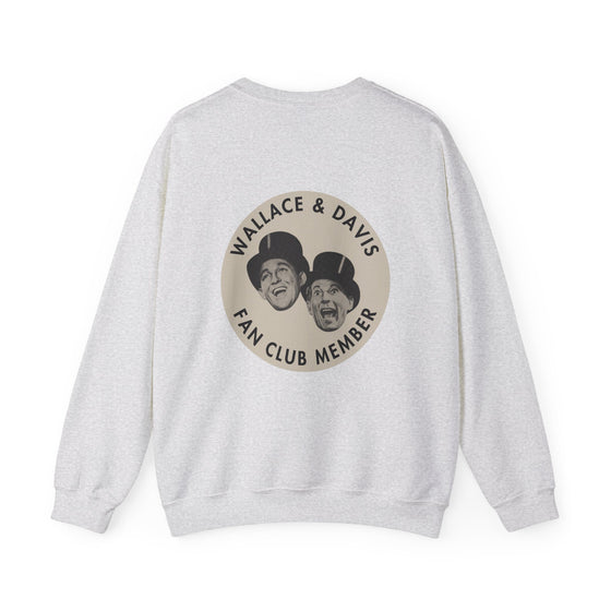 WALLACE & DAVIS FAN CLUB -- UNISEX CREW