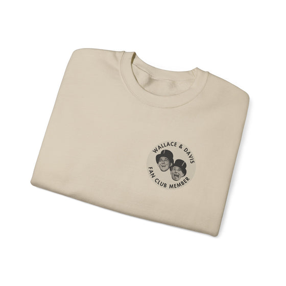 WALLACE & DAVIS FAN CLUB -- UNISEX CREW