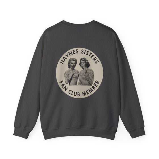 HAYNES SISTERS FAN CLUB -- UNISEX CREW