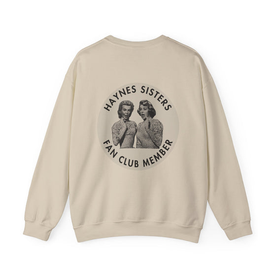 HAYNES SISTERS FAN CLUB -- UNISEX CREW