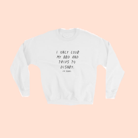 I ONLY LOVE MY . . . - UNISEX CREWNECK – My Oh My Supply Co.