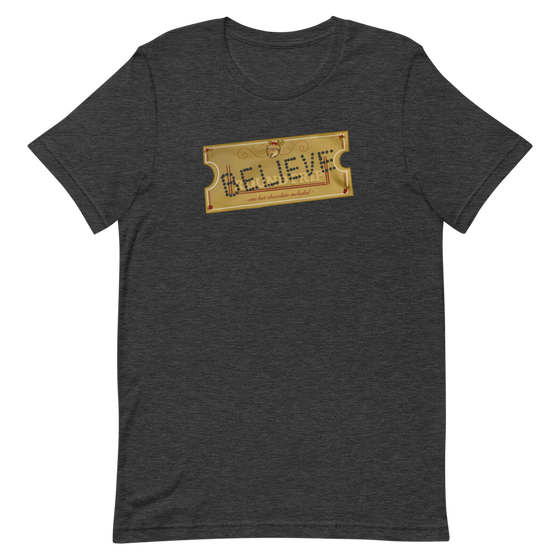 BELIEVE - UNISEX TEE